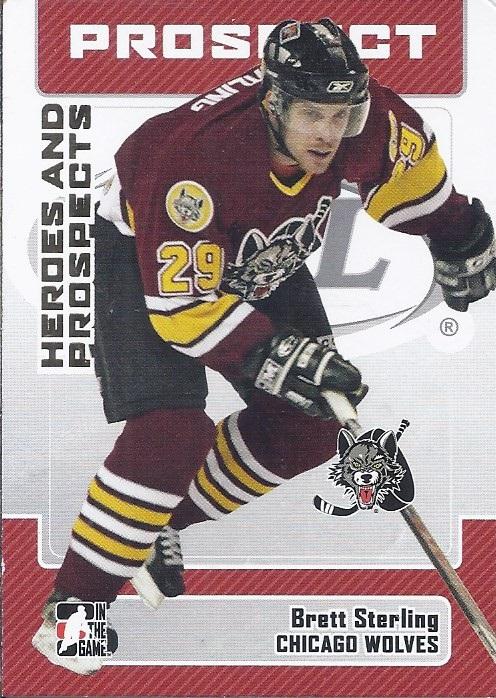 #165 Brett Sterling - Chicago Wolves - 2006-07 In The Game Heroes and Prospects Hockey