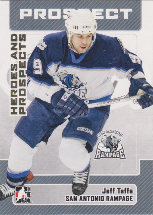 #166 Jeff Taffe - San Antonio Rampage - 2006-07 In The Game Heroes and Prospects Hockey