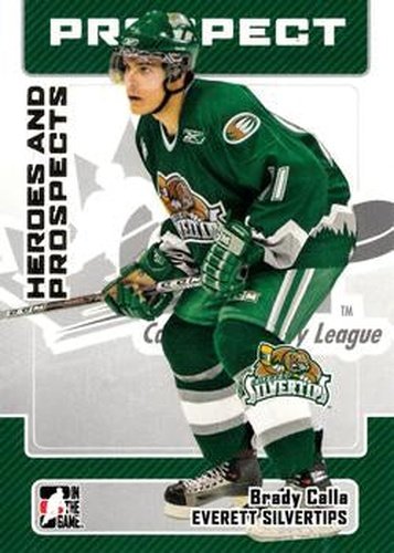 #96 Brady Calla - Everett Silvertips - 2006-07 In The Game Heroes and Prospects Hockey