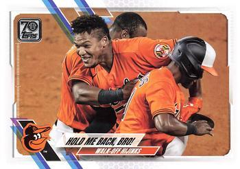 #578 Hold Me Back Bro! - Baltimore Orioles - 2021 Topps Baseball