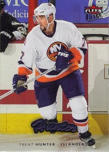 #124 Trent Hunter - New York Islanders - 2006-07 Ultra Hockey