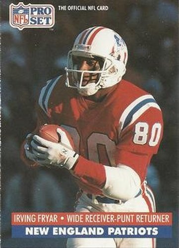 #579 Irving Fryar - New England Patriots - 1991 Pro Set Football
