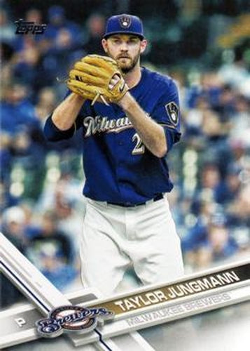 #579 Taylor Jungmann - Milwaukee Brewers - 2017 Topps Baseball