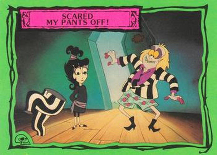#57 Scared My Pants Off! - 1990 Dart Beetlejuice