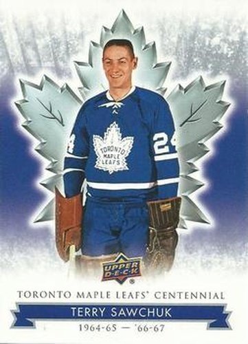 #57 Terry Sawchuk - Toronto Maple Leafs - 2017 Upper Deck Toronto Maple Leafs Centennial Hockey
