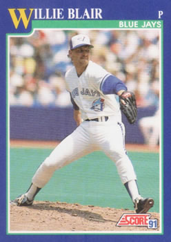 #57 Willie Blair - Toronto Blue Jays - 1991 Score Baseball