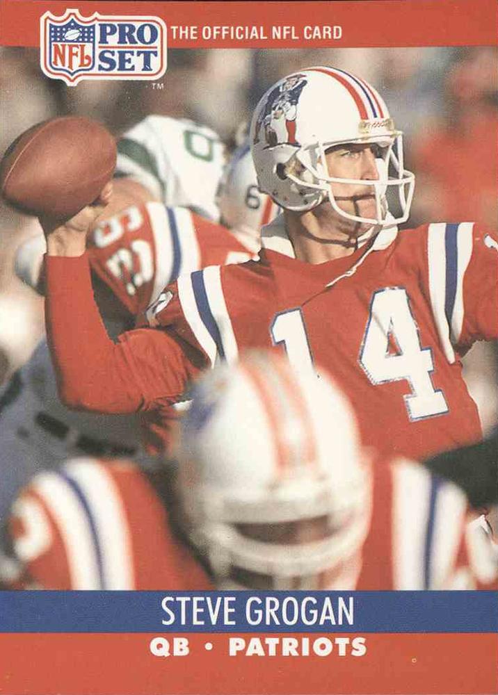 #580 Steve Grogan - New England Patriots - 1990 Pro Set Football