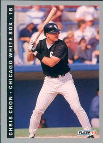 #581 Chris Cron - Chicago White Sox - 1993 Fleer Baseball