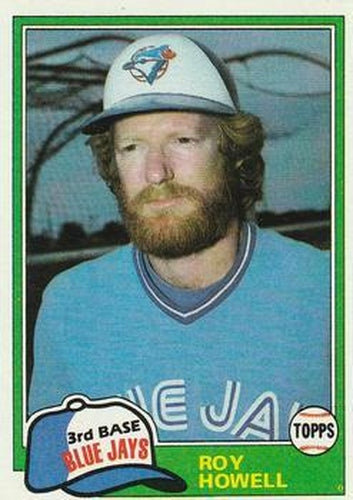 #581 Roy Howell - Toronto Blue Jays - 1981 Topps Baseball