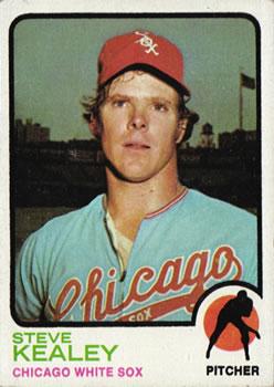 #581 Steve Kealey - Chicago White Sox - 1973 Topps Baseball