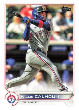 #581 Willie Calhoun - Texas Rangers - 2022 Topps Baseball