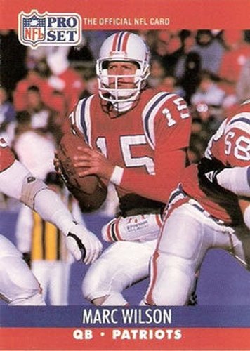 #584 Marc Wilson - New England Patriots - 1990 Pro Set Football