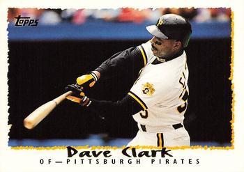#585 Dave Clark - Pittsburgh Pirates - 1995 Topps Baseball