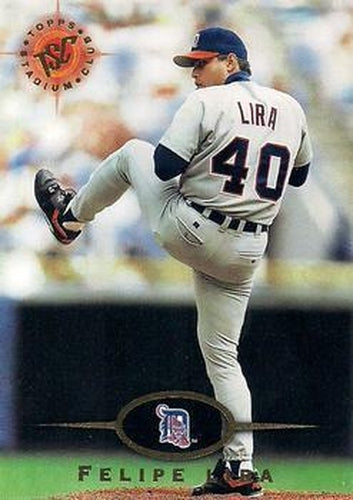 #585 Felipe Lira - Detroit Tigers - 1995 Stadium Club Baseball