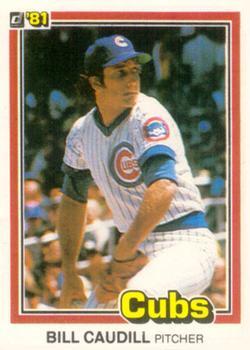 #586 Bill Caudill - Chicago Cubs - 1981 Donruss Baseball