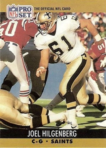 #588 Joel Hilgenberg - New Orleans Saints - 1990 Pro Set Football
