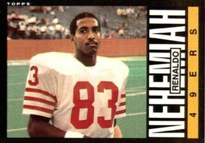 #158 Renaldo Nehemiah - San Francisco 49ers - 1985 Topps Football
