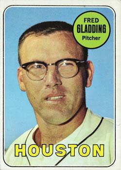 #58 Fred Gladding - Houston Astros - 1969 Topps Baseball