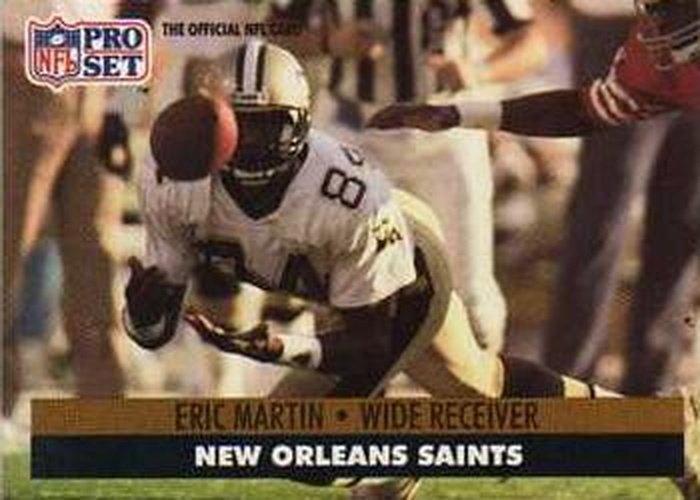 #591 Eric Martin - New Orleans Saints - 1991 Pro Set Football
