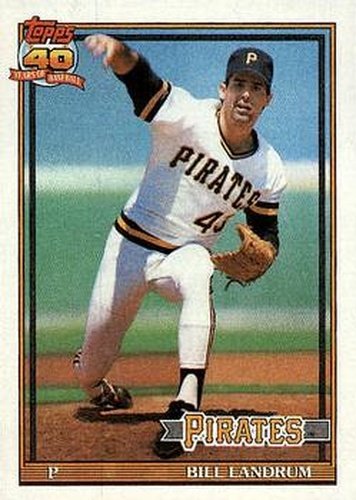 #595 Bill Landrum - Pittsburgh Pirates - 1991 Topps Baseball