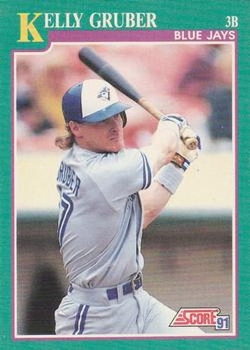 #595 Kelly Gruber - Toronto Blue Jays - 1991 Score Baseball