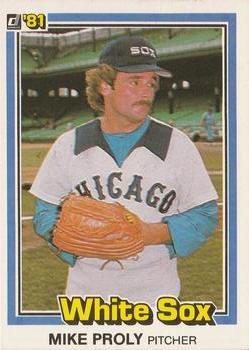 #596 Mike Proly - Chicago White Sox - 1981 Donruss Baseball