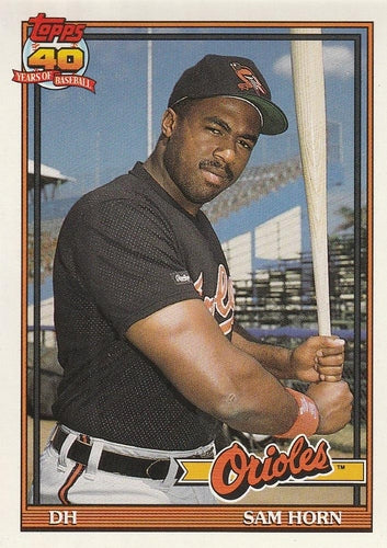 #598 Sam Horn - Baltimore Orioles - 1991 O-Pee-Chee Baseball