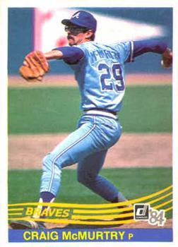 #599 Craig McMurtry - Atlanta Braves - 1984 Donruss Baseball