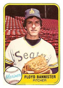 #599 Floyd Bannister - Seattle Mariners - 1981 Fleer Baseball