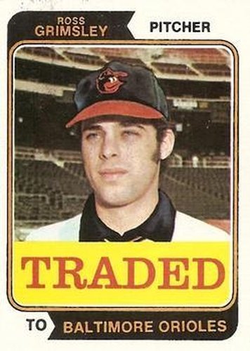 #59T Ross Grimsley - Baltimore Orioles - 1974 Topps - Traded Baseball