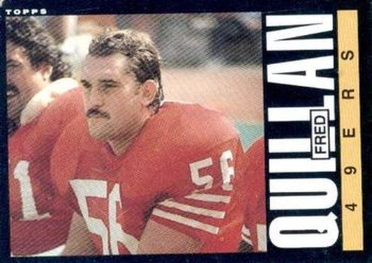 #159 Fred Quillan - San Francisco 49ers - 1985 Topps Football