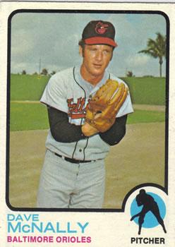#600 Dave McNally - Baltimore Orioles - 1973 Topps Baseball