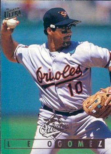 #255 Leo Gomez - Baltimore Orioles - 1995 Ultra Baseball