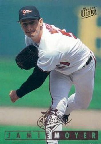 #256 Jamie Moyer - Baltimore Orioles - 1995 Ultra Baseball