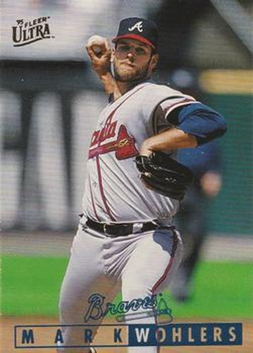 #356 Mark Wohlers - Atlanta Braves - 1995 Ultra Baseball