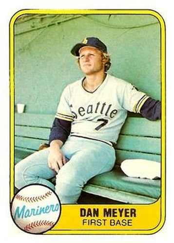 #603 Dan Meyer - Seattle Mariners - 1981 Fleer Baseball