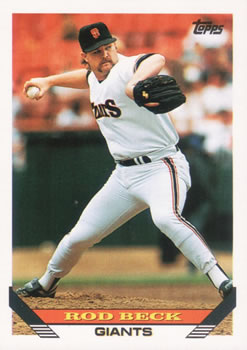 #604 Rod Beck - San Francisco Giants - 1993 Topps Baseball