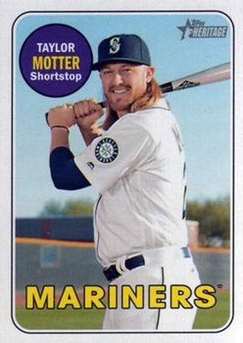 #604 Taylor Motter - Seattle Mariners - 2018 Topps Heritage Baseball