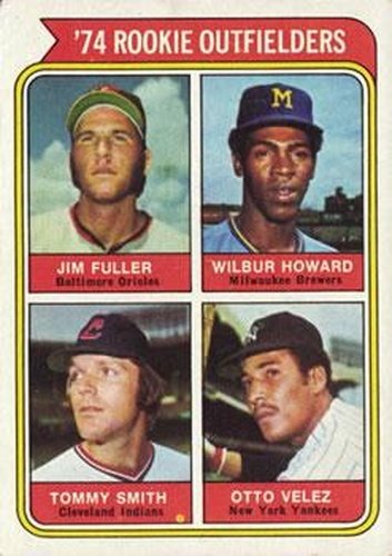 #606 1974 Rookie Outfielders Jim Fuller / Wilbur Howard / Tommy Smith / Otto Velez - Baltimore Orioles / Milwaukee Brewers / Cleveland Indians / New York Yankees - 1974 Topps Baseball