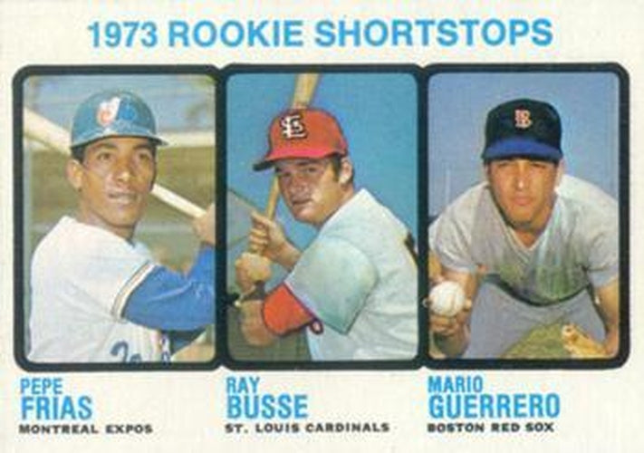 #607 1973 Rookie Shortstops Pepe Frias / Ray Busse / Mario Guerrero - Montreal Expos / St. Louis Cardinals / Boston Red Sox - 1973 Topps Baseball