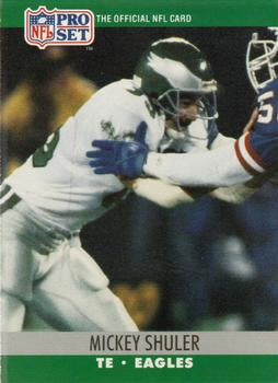 #608 Mickey Shuler - Philadelphia Eagles - 1990 Pro Set Football