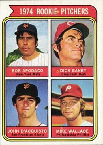 #608a 1974 Rookie Pitchers Bob Apodaca / Dick Baney / John D'Acquisto / Mike Wallace - New York Mets / Cincinnati Reds / San Francisco Giants / Philadelphia Phillies - 1974 Topps Baseball