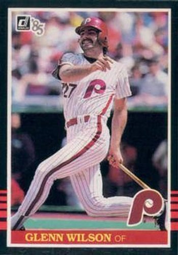 #609 Glenn Wilson - Philadelphia Phillies - 1985 Donruss Baseball