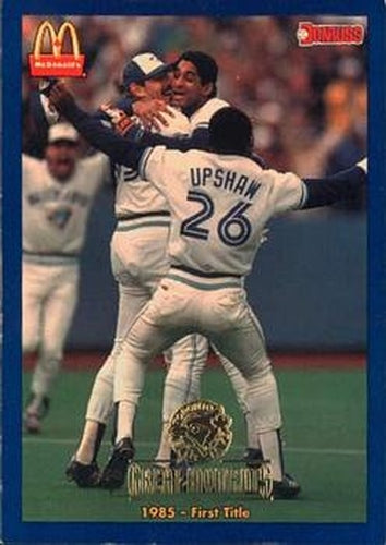 #1 1985-First Title - Toronto Blue Jays - 1993 Donruss McDonald's Toronto Blue Jays Great Moments Baseball