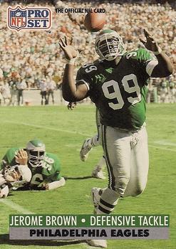 #614 Jerome Brown - Philadelphia Eagles - 1991 Pro Set Football