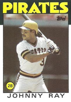 #615 Johnny Ray - Pittsburgh Pirates - 1986 Topps Baseball