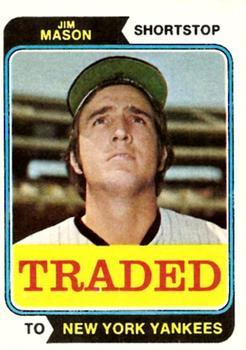 #618T Jim Mason - New York Yankees - 1974 Topps - Traded Baseball