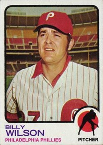 #619 Billy Wilson - Philadelphia Phillies - 1973 Topps Baseball