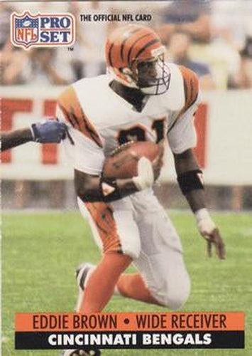 #461 Eddie Brown - Cincinnati Bengals - 1991 Pro Set Football