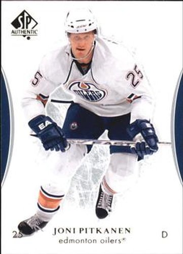 #61 Joni Pitkanen - Edmonton Oilers - 2007-08 SP Authentic Hockey